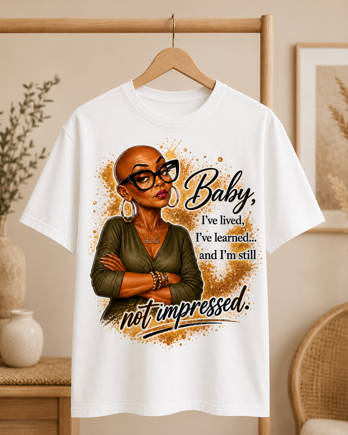 Funny Auntie T-Shirt for Women | “Baby, I’ve Lived, I’ve Learned & I’m Still Not Impressed” Graphic Tee
